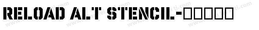 Reload Alt Stencil字体转换